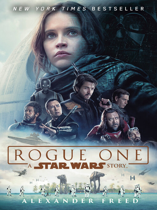 Title details for Rogue One: A Star Wars Story by Alexander Freed - Available